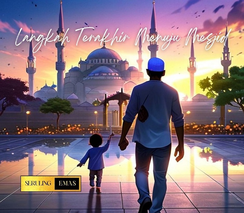 Langkah Terakhir Menuju Masjid