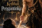 SELAMAT DATANG KEMBALI PENGANTINKU